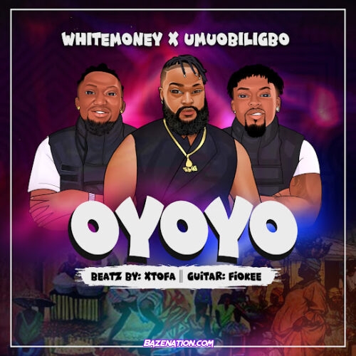 White Money - Oyoyo (feat. Umu Obiligbo)