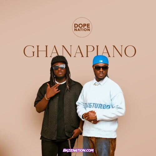 DopeNation - Ghanapiano Album Zip