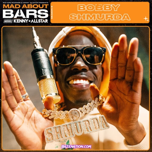 Bobby Shmurda Mad About Bars (Pt 2) (feat. Kenny Allstar and Mixtape Madness) Mp3 Download