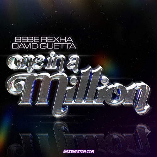 Bebe Rexha - One in a Million (feat. David Guetta)