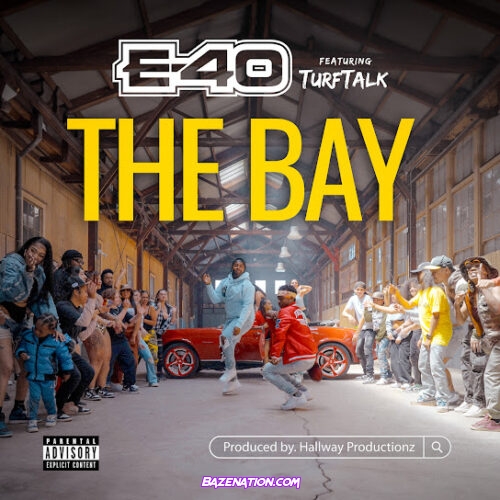 E-40 - The Bay (feat. Turf Talk)