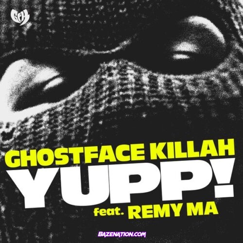 Ghostface Killah - YUPP! (feat. Remy Ma)
