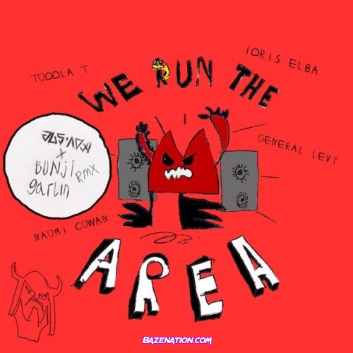 Idris Elba - We Run The Area (Jus Now X Bunji Garlin Soca Remix) (feat. General Levy, Bunji Garlin, Naomi Cowan, Toddla T & Jus Now)