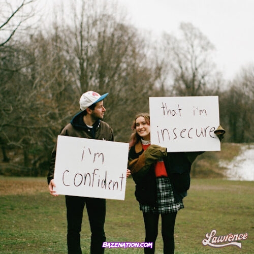 Lawrence - i'm confident that i'm insecure