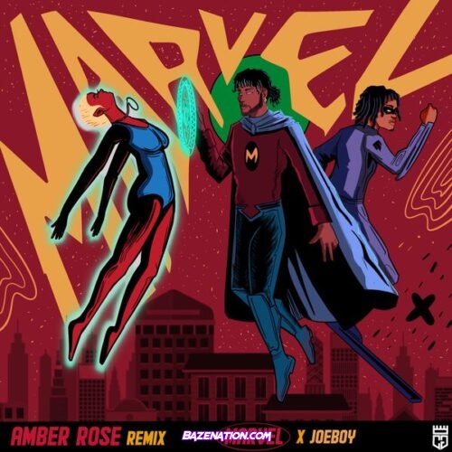 Marvel - Amber Rose (Remix) (feat. Joeboy)