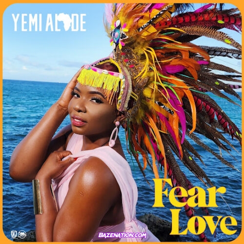 Yemi Alade - Fear Love