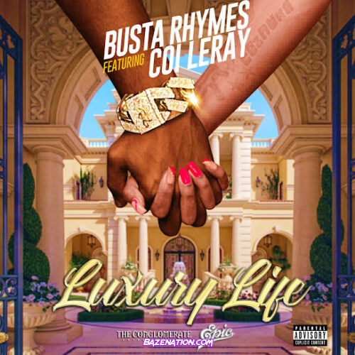 Busta Rhymes - LUXURY LIFE Ft. Coi Leray
