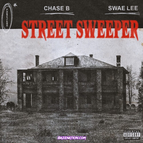 CHASE B - Street Sweeper (feat. Swae Lee)