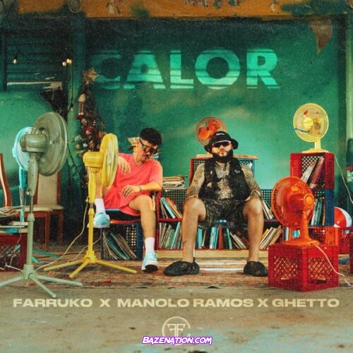 Farruko - Calor Ft. Manolo Ramos & Ghetto