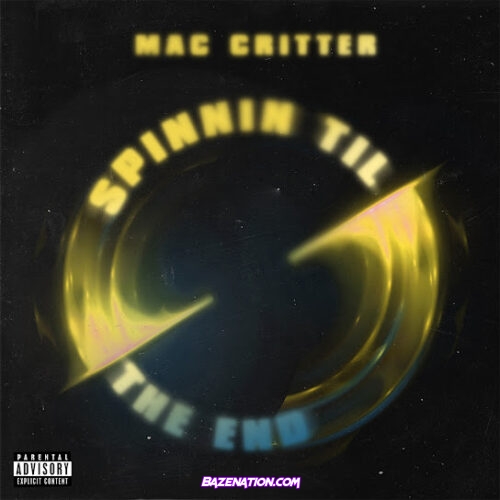 Mac Critter - Spinnin Til The End