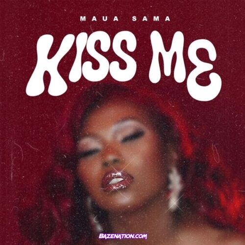 MAUA SAMA - Kiss Me
