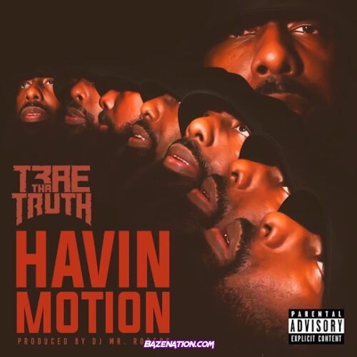 Trae tha Truth - Havin' Motion