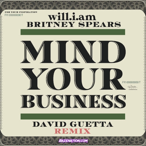 Will.i.am - MIND YOUR BUSINESS (David Guetta Remix) (feat. David Guetta & Britney Spears)