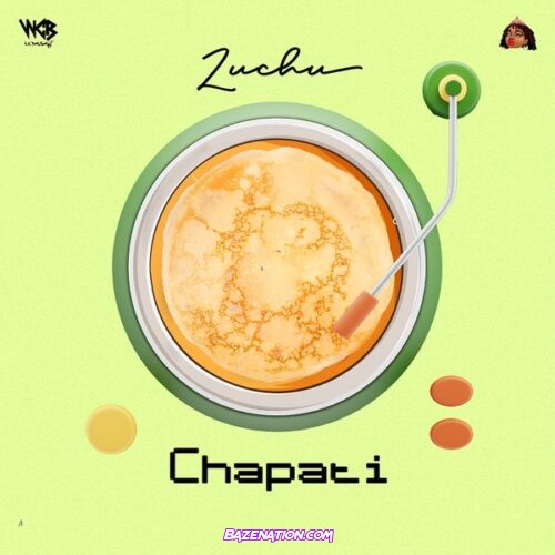 Zuchu - Chapati