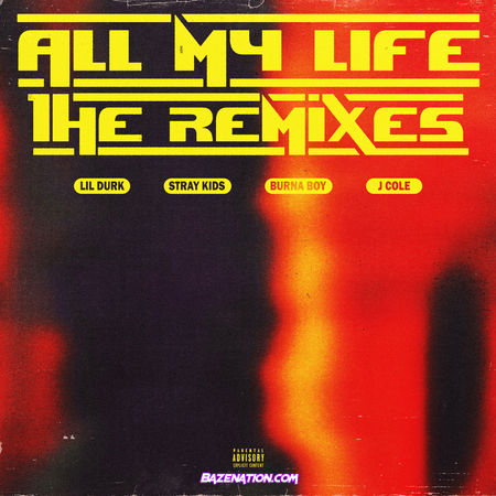 EP: Lil Durk, Burna Boy & Stray Kids – All My Life (The Remixes)