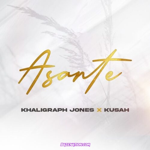 Khaligraph Jones - Asante (feat. Kusah)