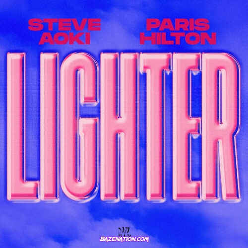 Steve Aoki - Lighter (feat. Paris Hilton)