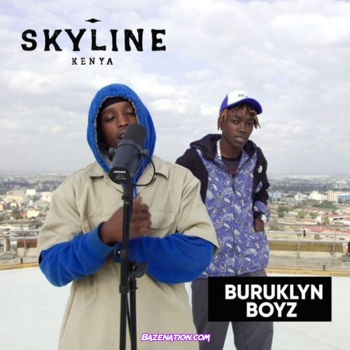 BURUKLYN BOYZ - Skyline Freestyle