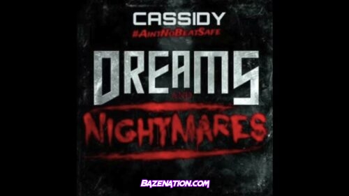Cassidy - Dreams & Nightmares Freestyle