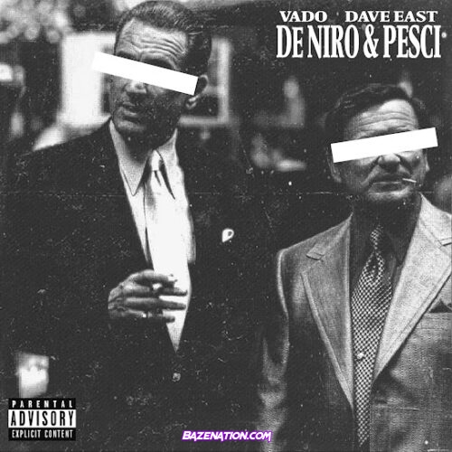 Dave East - DeNiro & Pesci (feat. Vado)
