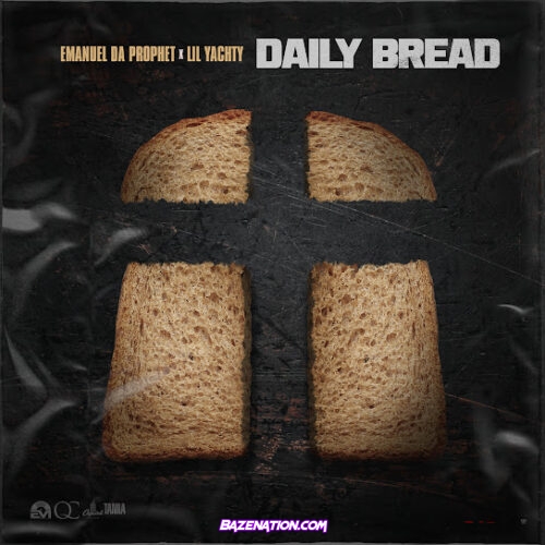 EmanuelDaProphet - Daily Bread (feat. Lil Yachty)