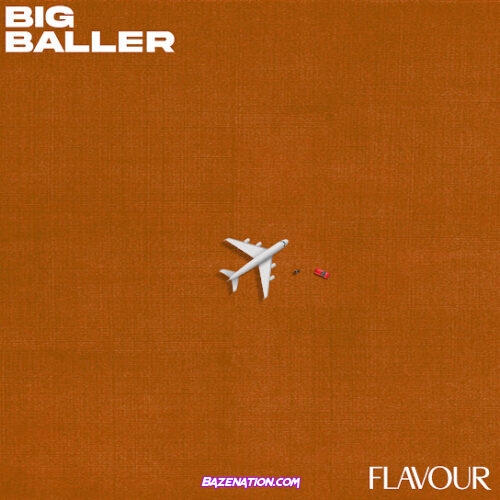 Flavour - Big Baller