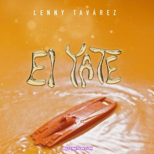 Lenny Tavárez - EL YATE