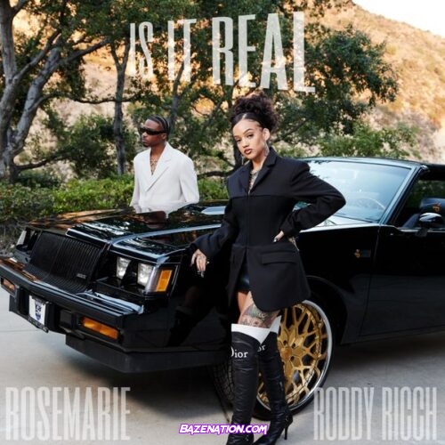 Rosemarie - Is It Real? (feat. Roddy Ricch)