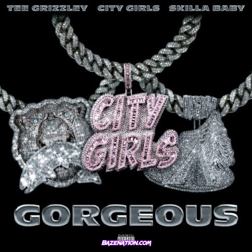 Tee Grizzley - Gorgeous Remix (feat. Skilla Baby & City Girls)