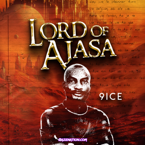 ALBUM: 9ice - Lord Of Ajasa