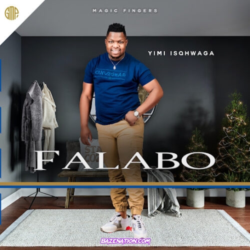 Falabo - Yimi Isqhwaga Album Zip