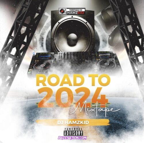 DJ Hamzkid - Road To 2024 Mix