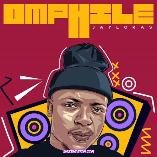 JayLokas - OMPHILE (feat. Stozee)