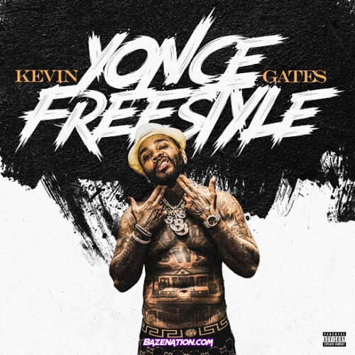 Kevin Gates Yonce Freestyle [Slowed Down] MP3 Download