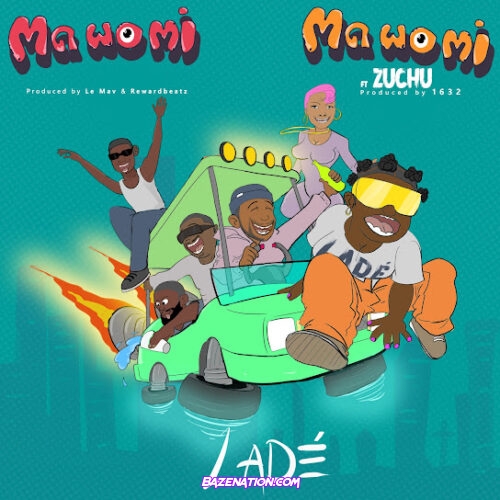 Ladé - Ma Wo Mi (South Ah Remix) (feat. Zuchu)