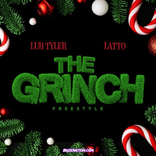 Luh Tyler - The Grinch Freestyle (feat. Latto)