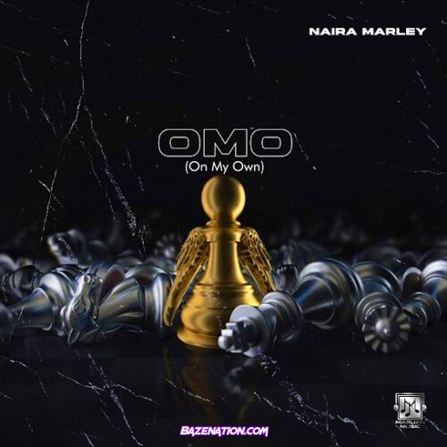 Naira Marley - Omo (On My Own)