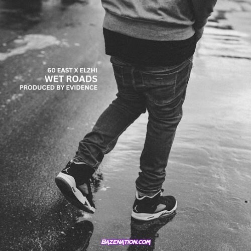 60 East - Wet Roads (feat. Elzhi)