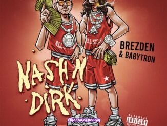Brezden - Nash n Dirk (feat. Babytron)