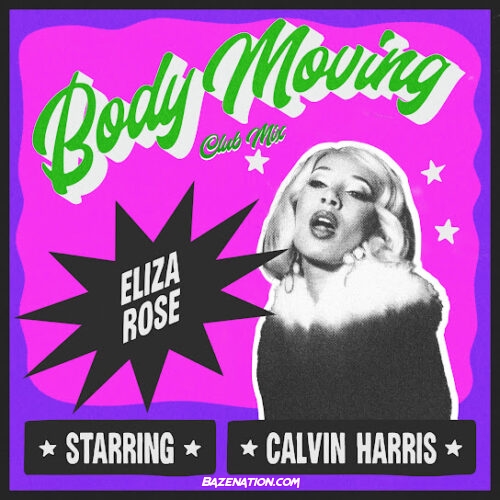 Eliza Rose - Body Moving (Club Mix) (feat. Calvin Harris)
