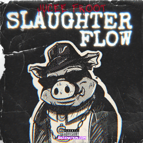 Jucee Froot - Slaughter  Flow