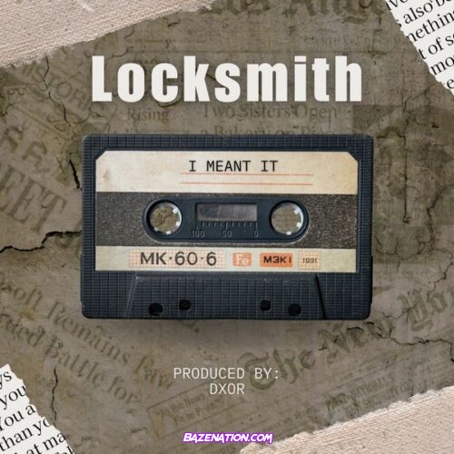 Locksmith - I Meant It