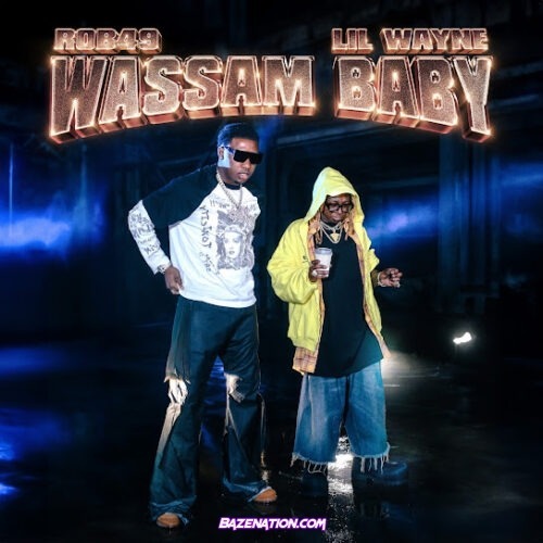 Rob49 - Wassam Baby (feat. Lil Wayne)