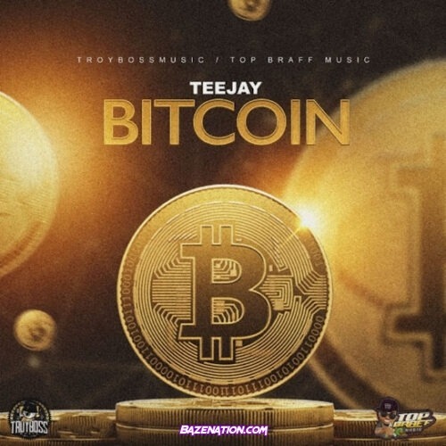 Teejay - Bitcoin (feat. Troyboss)