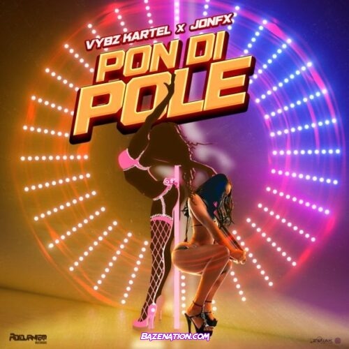 Vybz Kartel - Pon Di Pole (feat. JonFX)