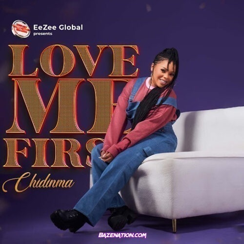 Chidinma - Love Me First