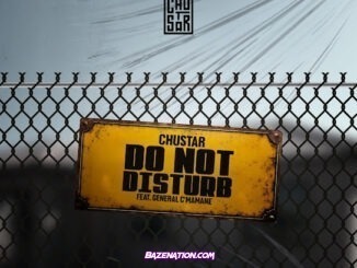Chustar - Do Not Disturb (feat. General C’mamane)