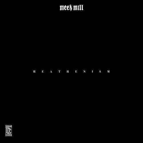 Meek Mill - HEATHENISM EP Zip