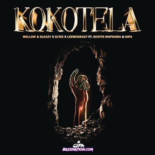 Mellow - Kokotela (feat. Sleazy, Eltee, LeeMcKrazy, Scotts Maphuma & Gipa)