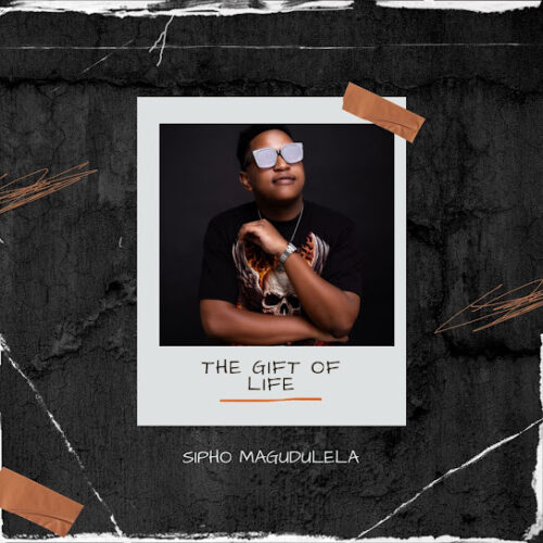 Sipho Magudulela - The Gift Of Life EP Zip